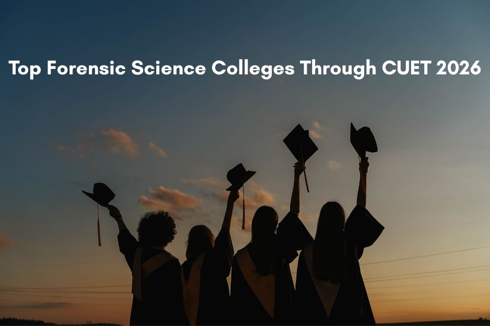 Top Forensic Science Colleges Through CUET 2026